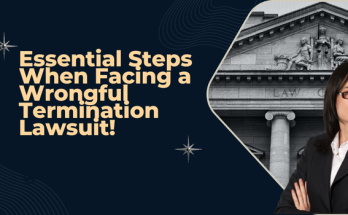 Essential Steps When Facing a Wrongful Termination Lawsuit